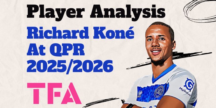 Richard Koné Scout Report At QPR 2025/2026: From Non-League To Loftus Road Threat – Player Analysis 1 Richard Koné At QPR 20252026