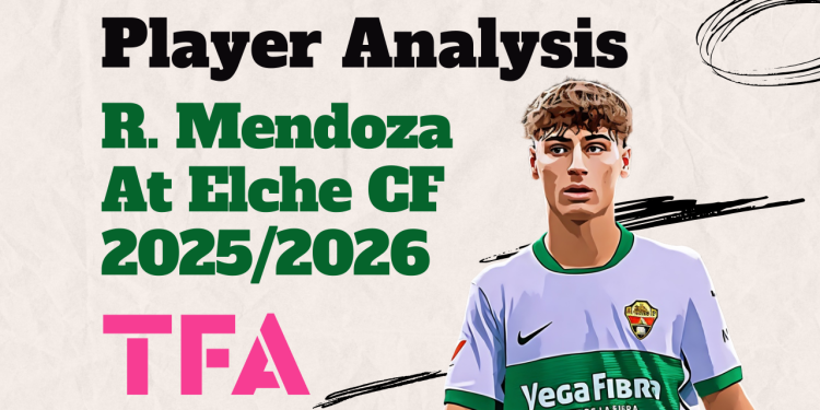 Rodrigo Mendoza At Elche CF 20252026