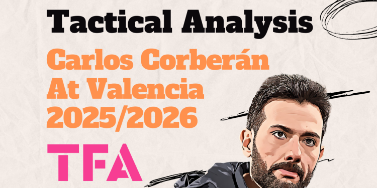 Carlos Corberán Tactics At Valencia CF 2025/2026: Why Possession Isn’t Creating Goals – Tactical Analysis 1 Carlos Corberán at Valencia 20252026 (1)