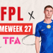 FPL GW27 tips gameweek 27 news MW27 advice