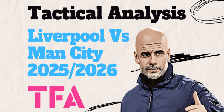 Liverpool Vs Man City 20252026