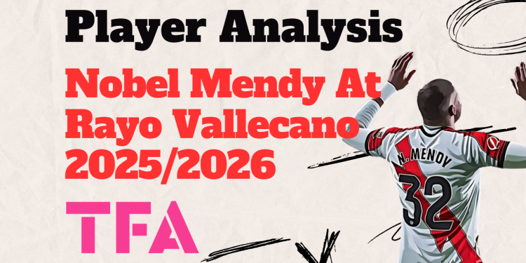 Nobel Mendy At Rayo Vallecano 20252026