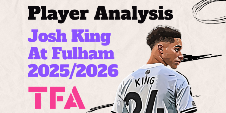Josh King At Fulham 20252026